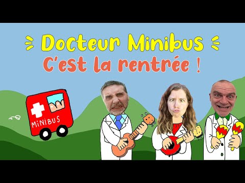 DOCTEUR MINIBUS - C'EST LA RENTRÉE - Les Minibus avec l'Hôpital Necker