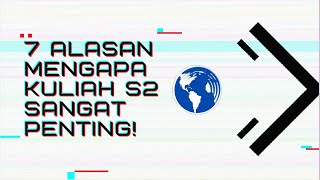 7 ALASAN MENGAPA KULIAH S2 ITU PENTING