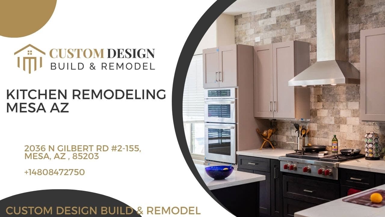 Kitchen Remodeling Mesa AZ | Custom Design Build & Remodel - YouTube