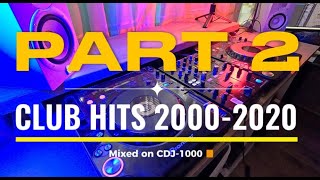 CLUB HITS 2000-2020 | PART 2
