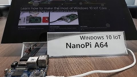 Testing the Windows 10 IoT Core(1709 Ver.) on an A64-based board (NanoPi A64).