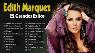 Edith Marquez Exitos Sus Mejores Canciones - Edith Marquez Grandes Exitos Inolvidables del