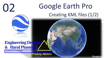 ||ED&RP|| 02 Google Earth Pro - Creating KML Files (1/2)