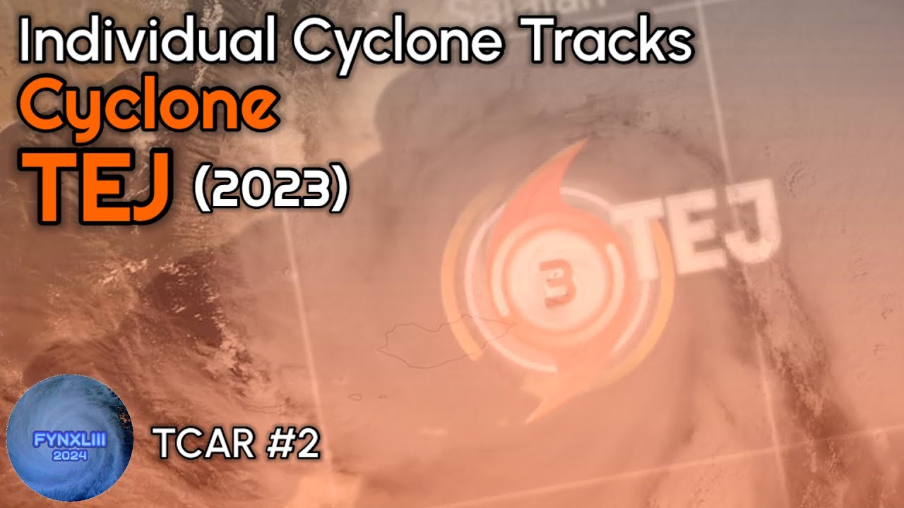 TCAR #2: Track of Cyclone Tej (2023)