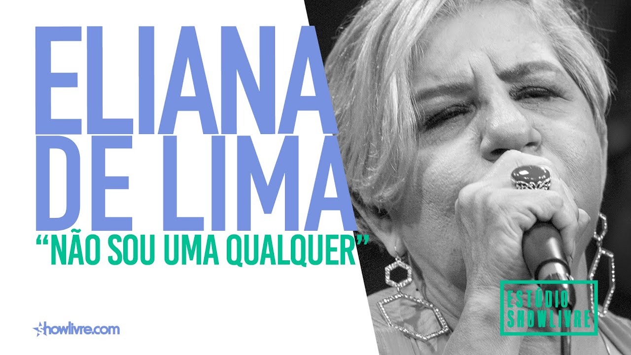 Eliana de Lima - Não sou uma qualquer - Ao Vivo no Estúdio Showlivre 2019