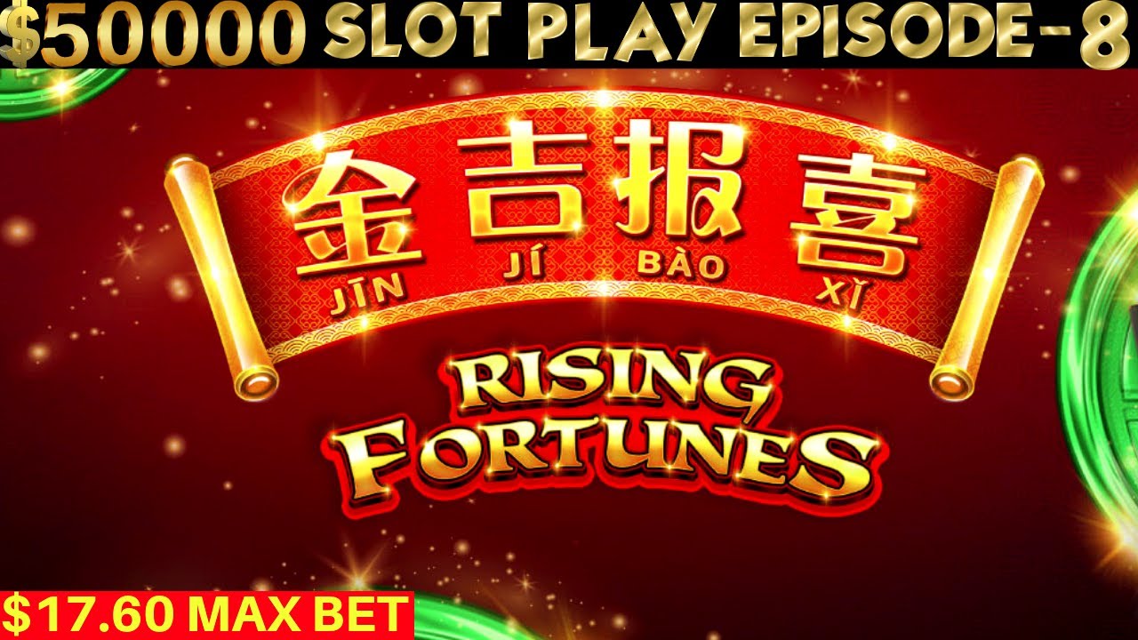 Download Rising Fortunes Slot Machine $17.60 Max Bet Bonus Win | SEASON 6 | EPISODE #8