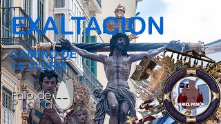 SANTÍSIMO CRISTO DE LA EXALTACIÓN CAMINO DE LA GLORIA - MÁLAGA 2021