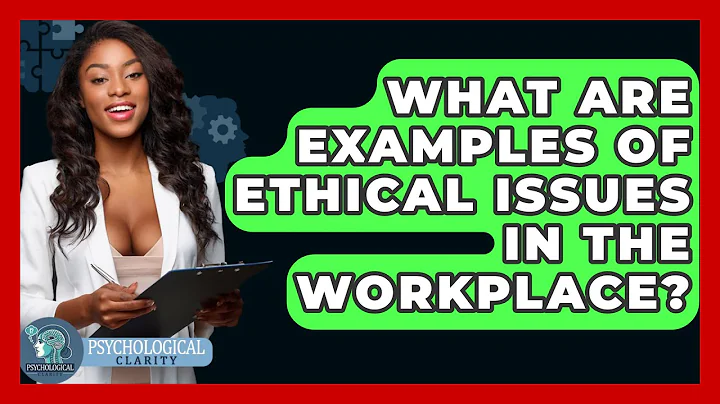What Are Examples of Ethical Issues in the Workplace? - Philosophy Beyond