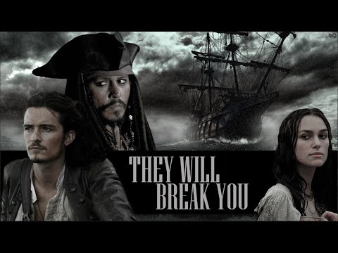 POTC I They Will Break You