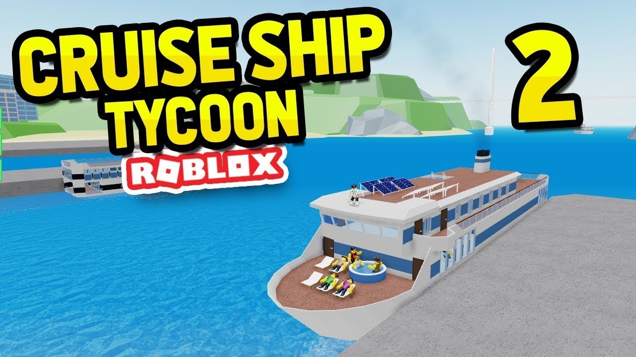 ROBLOX - Cruise Ship Tycoon #2 - YouTube