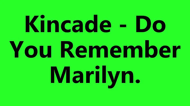 Kincade - Do You Remember Marilyn. (CD Version, st...