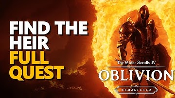 Find the Heir FULL QUEST The Elder Scrolls IV Oblivion Remastered