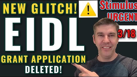 EIDL GRANT UPDATE $10,000: APPLICATION DELETED! NEW GLITCH! Targeted Advance Grant [3-18]  [PPP 2]