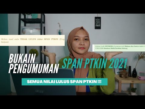 BUKAIN PENGUMUMAN SPAN PTKIN DAN SEMUA NILAI LULUS SPAN PTKIN 2021