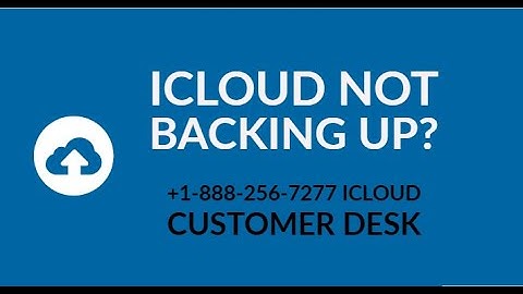 1-888-560-3111 iCloud Not Backing Up | 