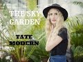 OUR DAY IN LONDON: THE SKY GARDEN AND TATE MODERN
