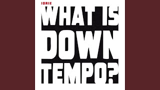 What is Downtempo?