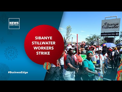 Wage Dispute, Sibanye Stillwater Workers Strike | Business Edge