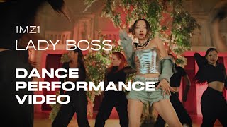 IMZ1 - 'LADY BOSS' (DANCE PERFORMANCE VIDEO)