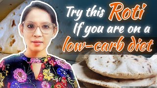 Low-carb Roti | Weight loss without compromising on Roti
