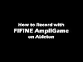 [Tutorial] of Setting up FIFINE AmpliGame USB Microphone on Ableton in 20 Seconds @Killyang