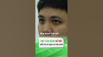 Một căn bệnh về mắt giới trẻ rất có nguy cơ mắc phải |#shorts