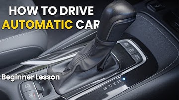 How to Drive Automatic Car - Beginner