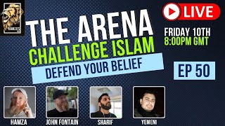 The Arena | Challenge Islam | Defend your Beliefs - Episode 50