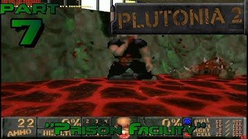 7 | Plutonia 2 Playthrough (Doom WAD) "Prison Facility"