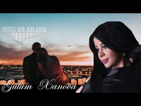 Gulum Xanova  - Sevgi bir beladır( Official Music Video) #gulumxanova #sevgibirbeladir