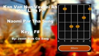 Video thumbnail of "Naomi Par Tha Sung \\ Kan Vannun Vawlei ah Kan Lampi \\ Guitar Key C#"