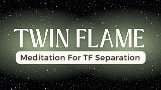 Twin Flame Guided Meditation & Affirmations for TF’s In Separation ☯️