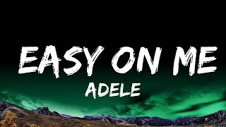 [1 Hour]  Adele - Easy on me (lyrics)  | Music For Your Mind