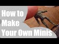 How To Make Your Own D&D Minis (Miniature Sculpting Tips and Tricks)