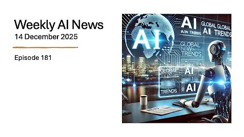 Episode 181: Weekly AI News  - 14 December 2025
