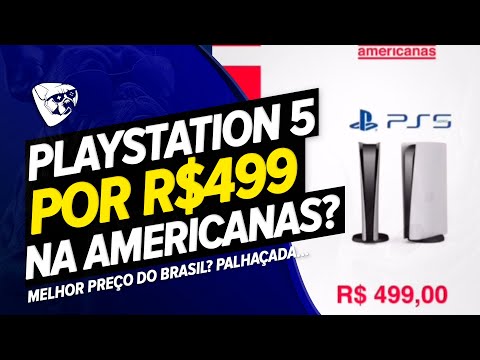 PLAYSTATION 5 Por R$499 REAIS Agora Na AMERICANAS?! PALHAÇADA