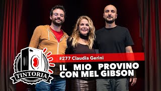 Il Mio Provino Con Mel Gibson Ft. Claudia Gerini