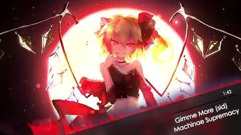 「Nightcore」 Gimme More (sid) 「Machinae Supremacy」