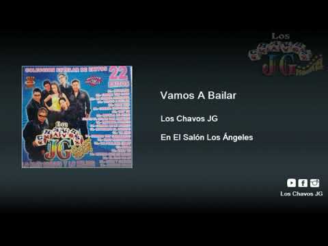 Los Chavos JG Vamos A Bailar