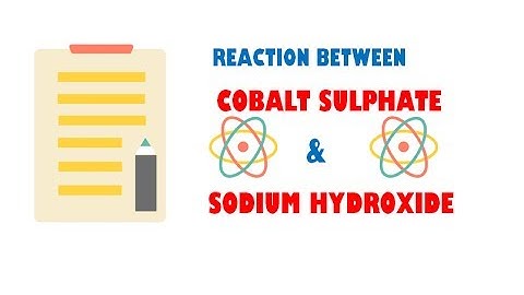 Cobalt Sulphate and Sodium Hydroxide ( Reaction )