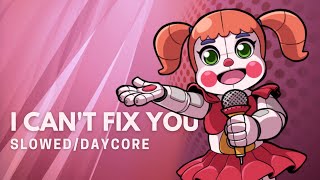 I Can't Fix You [slowed/daycore/antinightcore] (with lyrics)