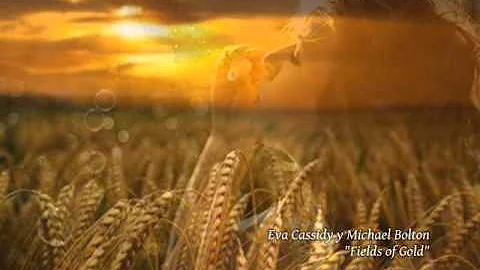 Eva Cassidy y Michael Bolton - Fields of Gold (Cam...