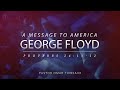 A Message To America - George Floyd {May 31, 2020}