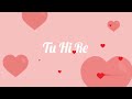 Tu hi re feat aj  lyrical aj bollywoodsongs bollywoodromance hindipop bollywood