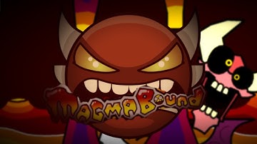 (First Insane Demon) Magma Bound by ScorchVx (Insane Demon) [Geometry Dash]