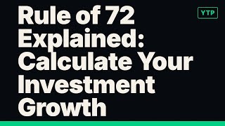 Rule of 72 Explained: Calculate Your Investment Growth