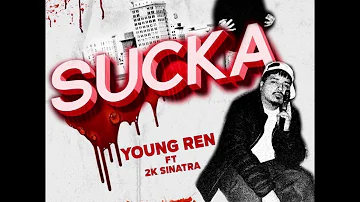 CHG Young Ren x 2K Sinatra - Sucka (Prod By Lil O)