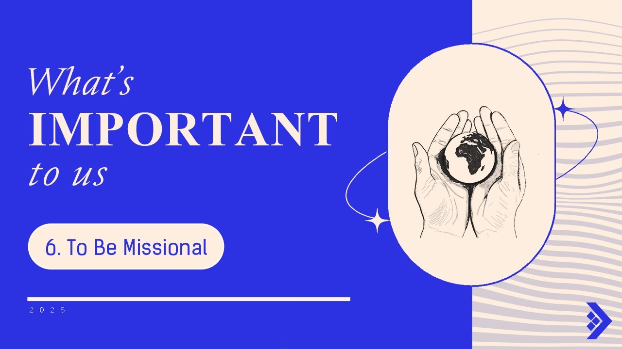 What's Important to Us // To Be Missional