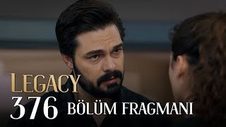 Emanet Episode 376 Trailer | Legacy Episode 376 Promo