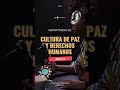 Cultura de paz y derechos humanos, grupo 021 al 221